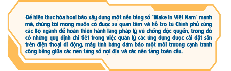Thời cơ vàng mở rộng hệ sinh thái sản phẩm công nghệ Việt - 12