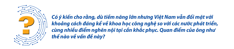 Bứt phá công nghệ: 'Chìa khoá' mở cánh cửa tăng trưởng hai con số - 6