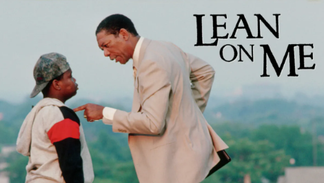 Lean on Me (1989):  Kỷ luật thép để vực dậy một thế hệ.