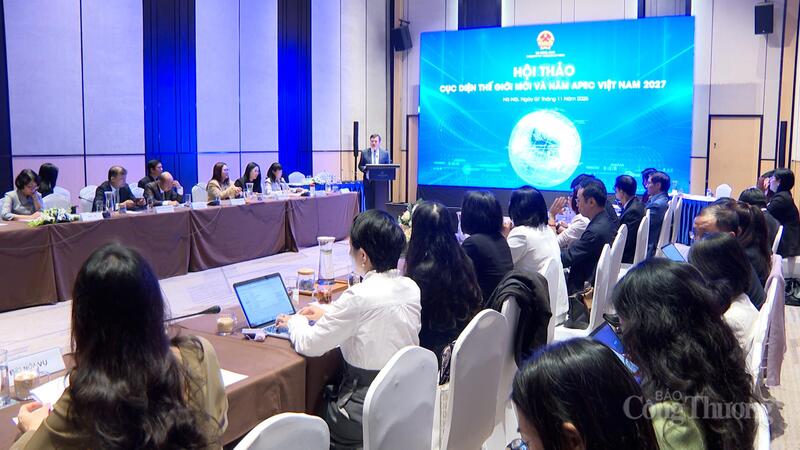 Hội thảo “Cục diện thế giới mới và năm APEC Việt Nam 2027” là hội thảo liên ngành đầu tiên về năm APEC 2027.
