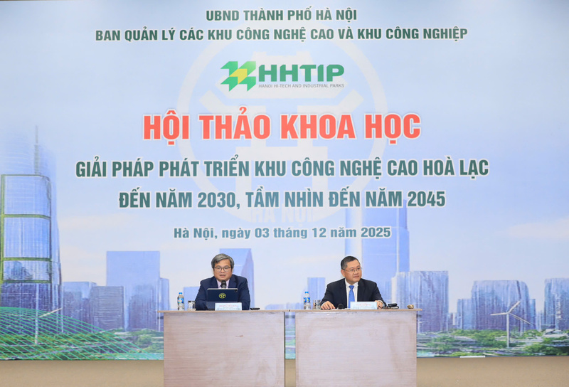 Hội thảo khoa học “Giải pháp phát triển Khu CNC Hòa Lạc đến năm 2030, tầm nhìn đến năm 2045” diễn ra hôm nay 3/12/2025, dưới sự chủ trì của Phó Chủ tịch UBND TP. Hà Nội Trương Việt Dũng.