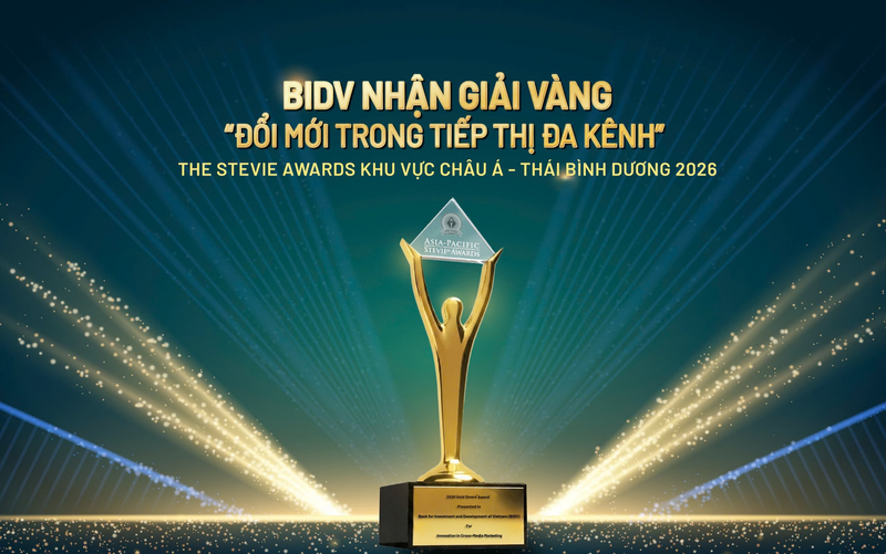 BIDV giành Giải Vàng hạng mục “Đổi mới trong tiếp thị đa kênh” 2026 khu vực Châu Á - Thái Bình Dương do Stevie Awards trao tặng.