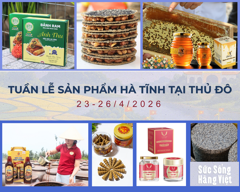 Từ ngày 23–26/4/2026, “Tuần lễ sản phẩm Hà Tĩnh tại Thủ đô” sẽ diễn ra tại 62 Tràng Tiền, Hà Nội, trong khuôn khổ chương trình “Sức sống hàng Việt”.