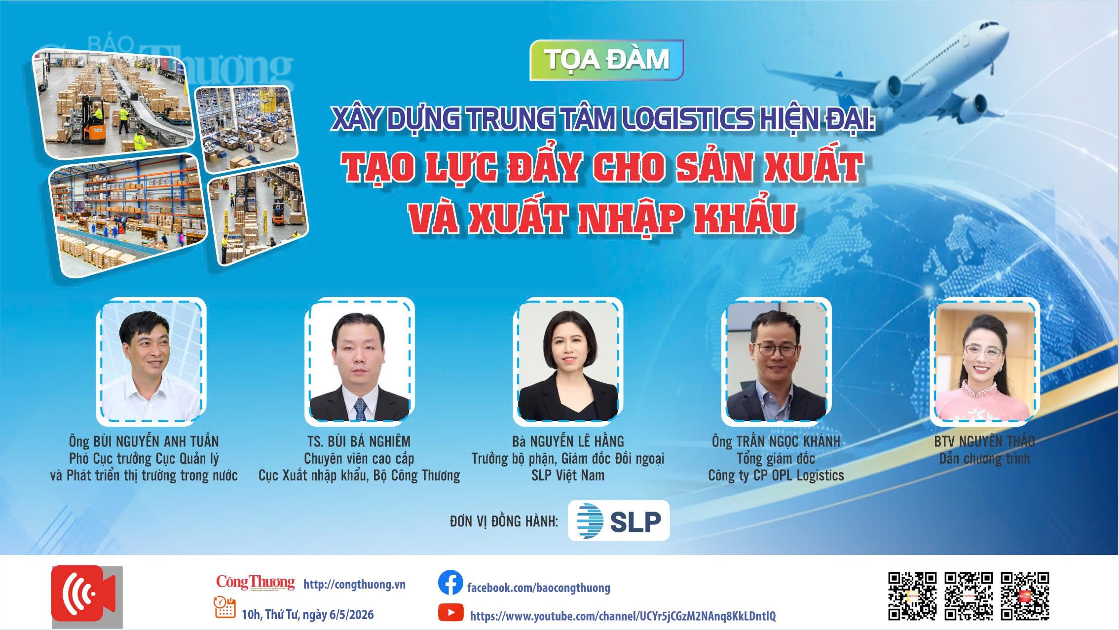 Ngày mai (6/5) diễn ra Tọa đàm 'Xây dựng trung tâm logistics hiện đại: Tạo lực đẩy cho sản xuất và xuất nhập khẩu'