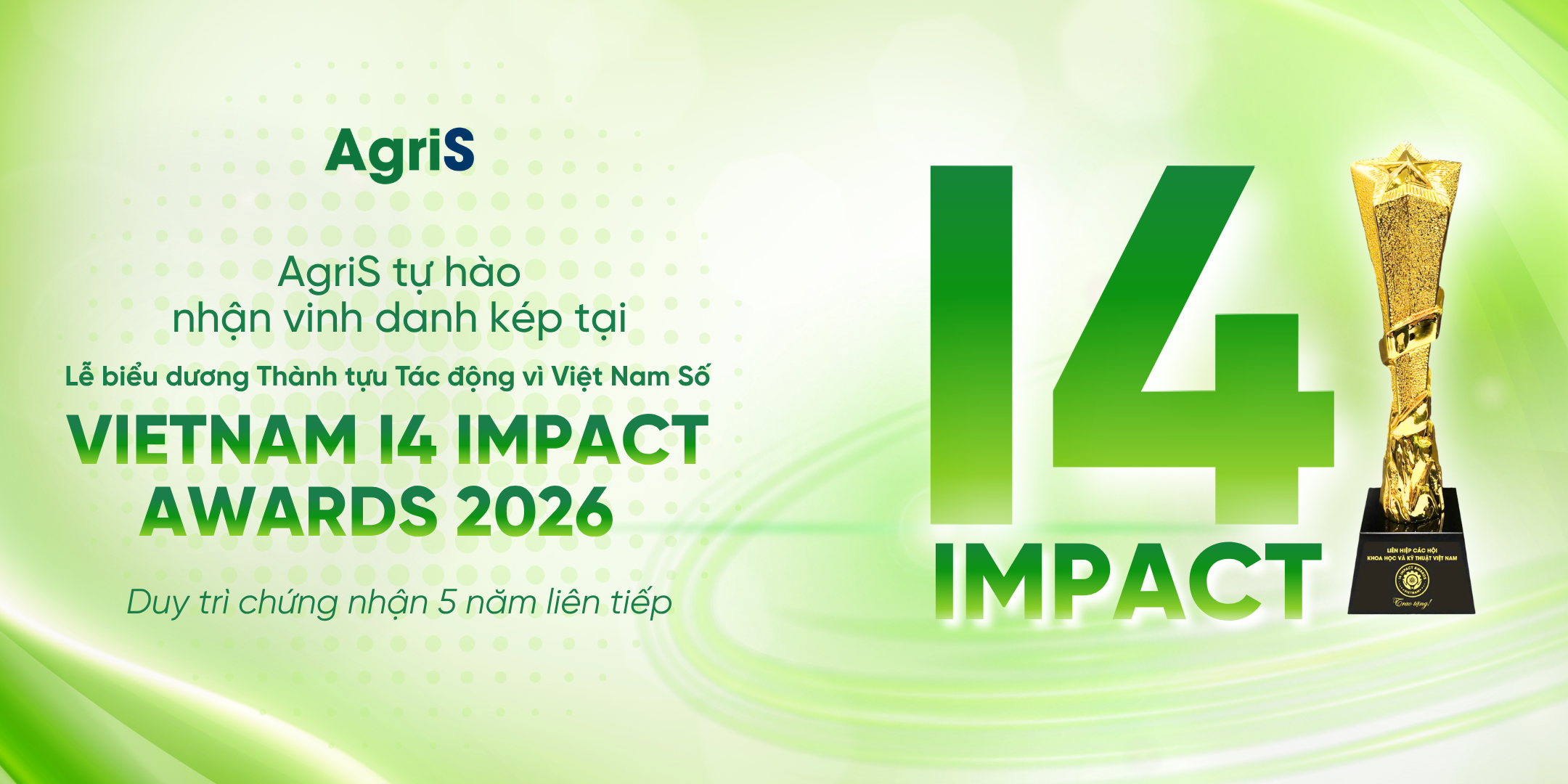 Cú đúp vinh danh tại I4 Impact Awards 2026: AgriS ghi dấu thành tựu tác động vì nông nghiệp số Việt Nam