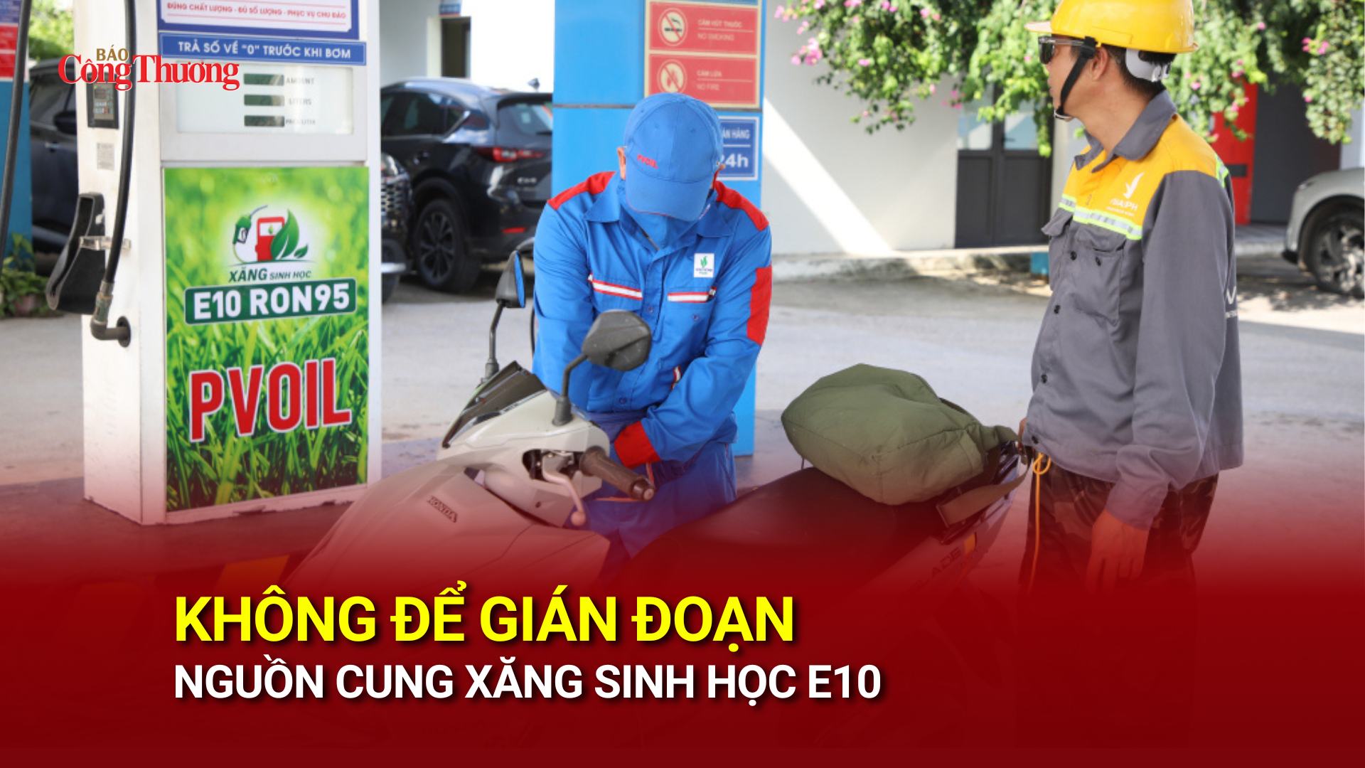 Không để gián đoạn nguồn cung xăng sinh học E10